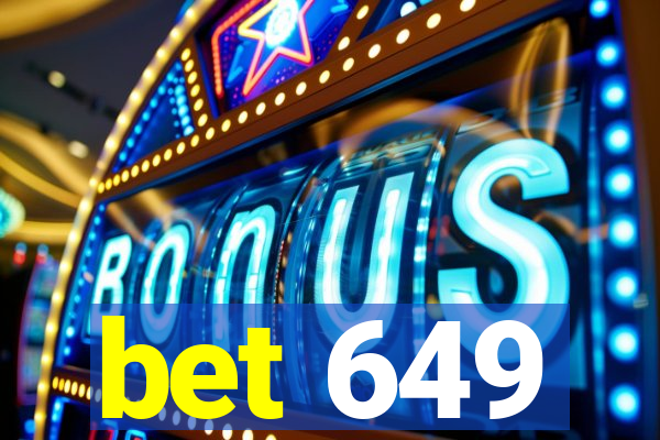 bet 649